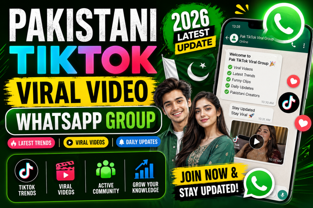 Pakistani TikTok Viral Video WhatsApp Group (2026) – Safe Guide & Latest Communities
